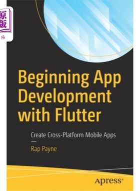 海外直订Beginning App Development with Flutter: Create Cross-Platform Mobile Apps 使用Flutter开始应用开发:创建跨平