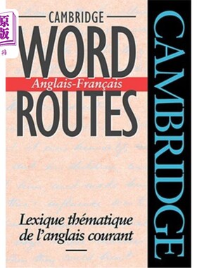 海外直订法语 Cambridge Word Routes Anglais-Francais: Lexique Thematique de l'Anglais Courant 剑桥单词路线英法：英法