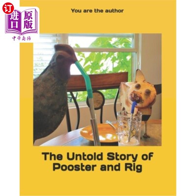 海外直订The Untold Story of Pooster and Rig: Sparking imaginations 普斯特和瑞格的不为人知的故事：激发想象力