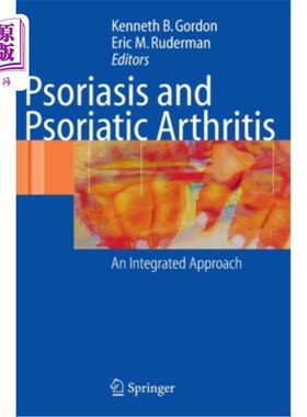 海外直订Psoriasis and Psoriatic Arthritis: An Integrated Approach 银屑病和银屑病关节炎:一种综合方法