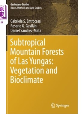 海外直订Subtropical Mountain Forests of Las Yungas: Vegetation and Bioclimate 拉斯云加斯亚热带山林:植被与生物气候