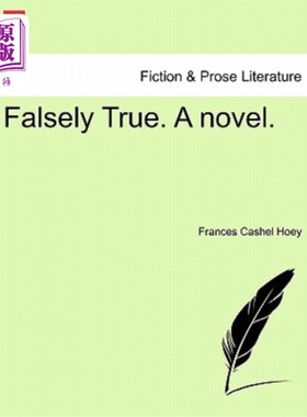 海外直订Falsely True. a Novel. 事实并非如此。一本小说。