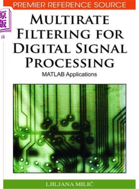 海外直订Multirate Filtering for Digital Signal Processing: MATLAB Applications 数字信号处理的多速率滤波：matlab应用