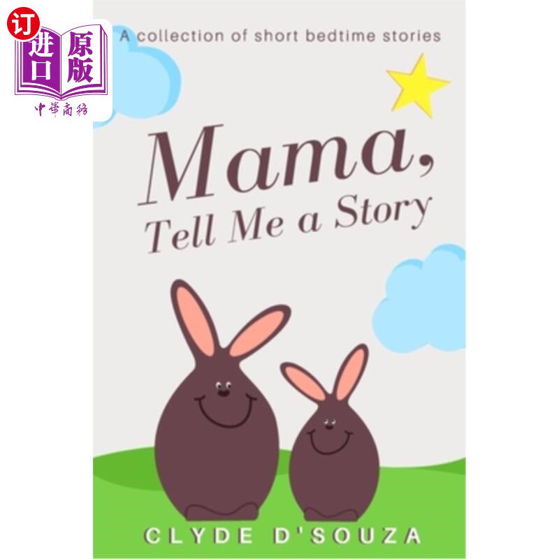 海外直订Mama, Tell Me a Story: A Collection of Short Bedtime Stories 妈妈,给我讲个故事:睡前故事集