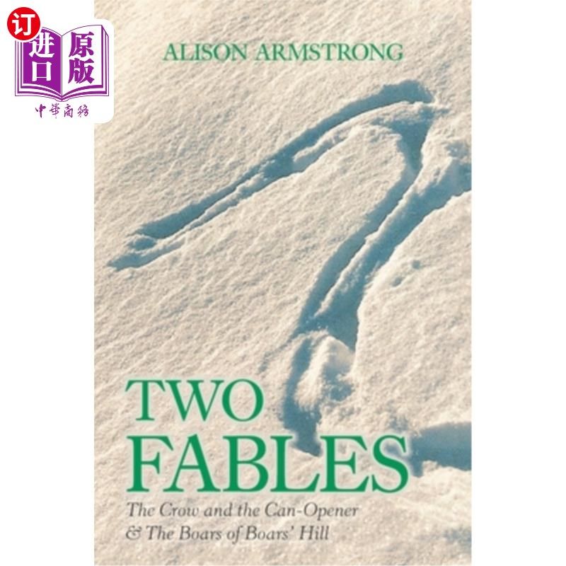 海外直订Two Fables: The Crow and the Can-Opener & the Boars of Boars' Hill 两个寓言：乌鸦和开罐器&野猪山的野猪