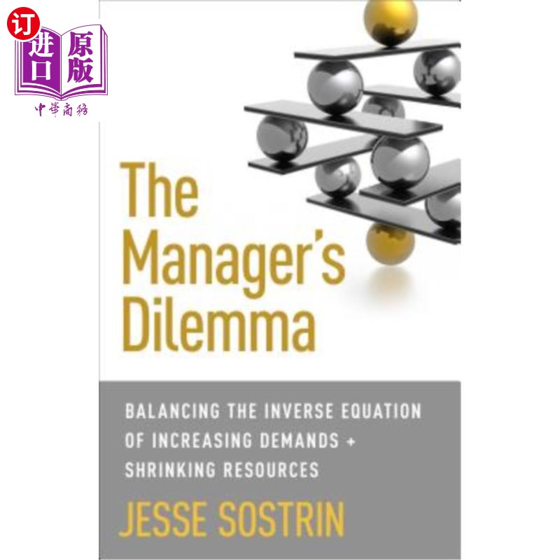 海外直订The Manager's Dilemma: Balancing the Inverse Equation of Increasing Demands and  管理者的困境：平衡需求增加
