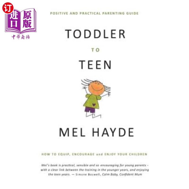 海外直订Toddler To Teen: How to Equip, Encourage and Enjoy your Children 蹒跚学步到青少年:如何装备，鼓励和享受你的