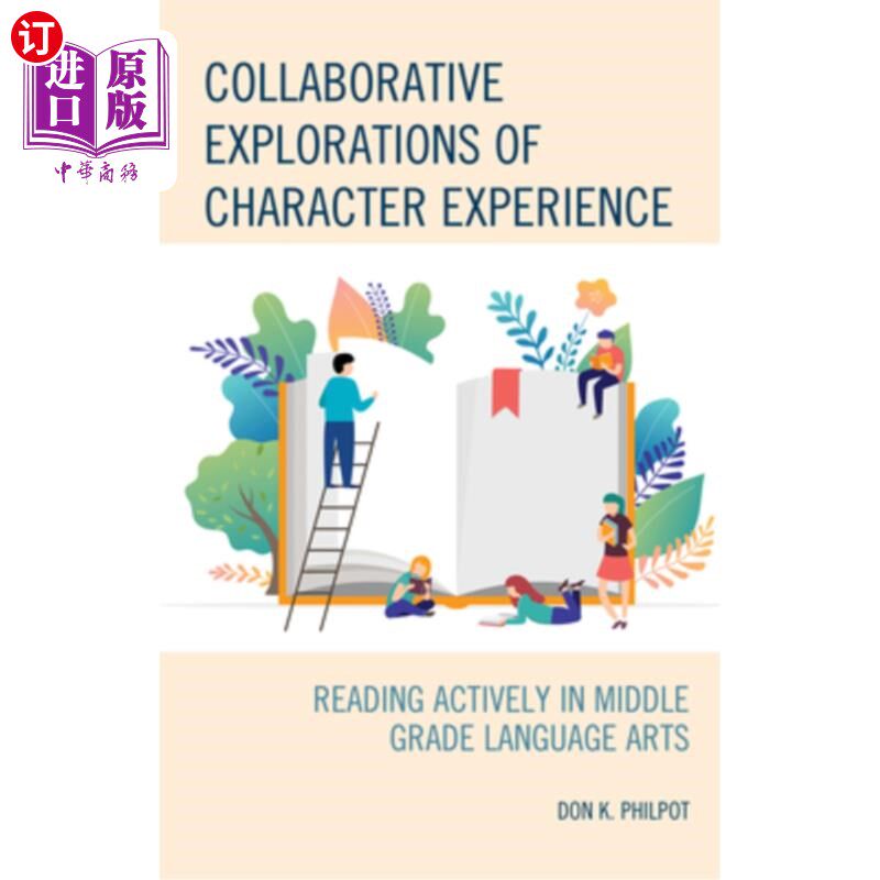 海外直订Collaborative Explorations of Character Experience: Reading Actively in Middle G 角色体验的协同探索:中学语文艺