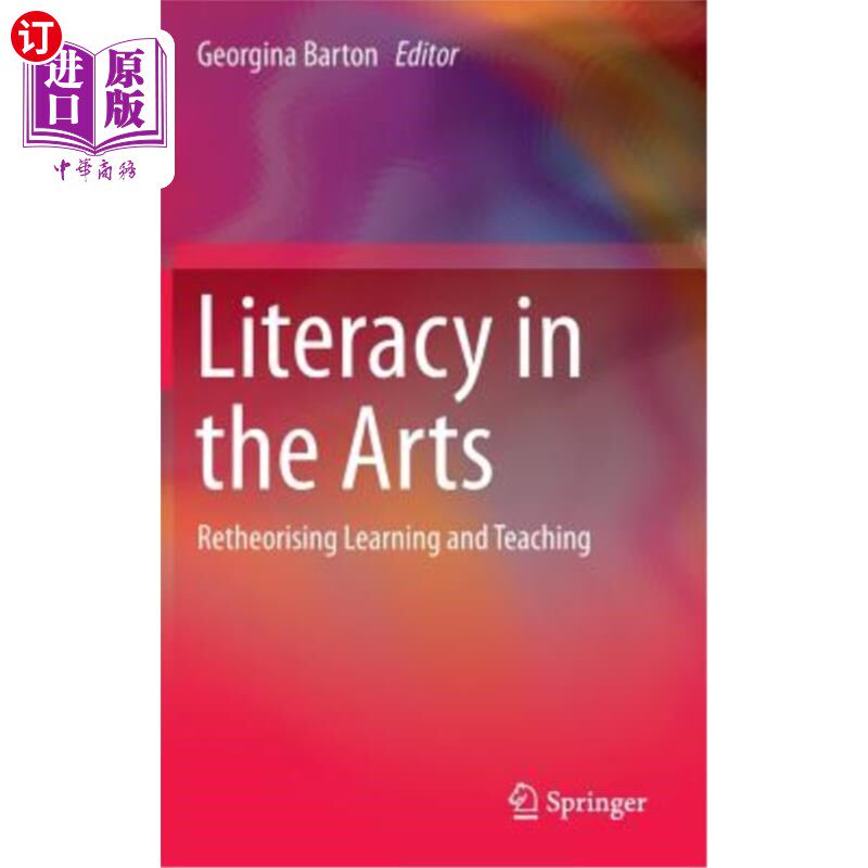 海外直订Literacy in the Arts: Retheorising Learning and Teaching 艺术素养：重新审视学习和教学
