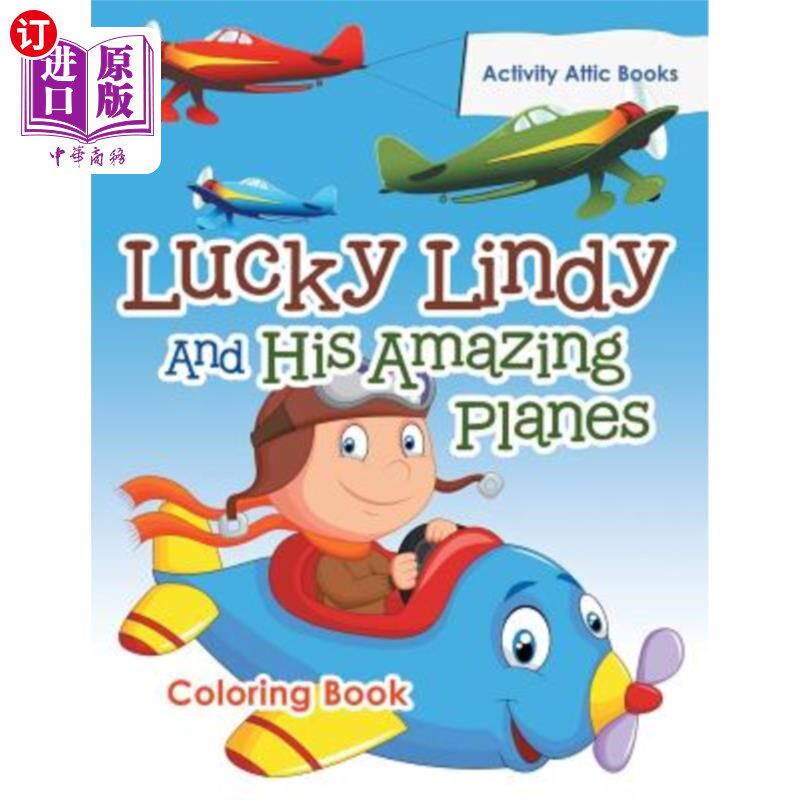 海外直订Lucky Lindy and His Amazing Planes Coloring Book 幸运的林迪和他那本神奇的书