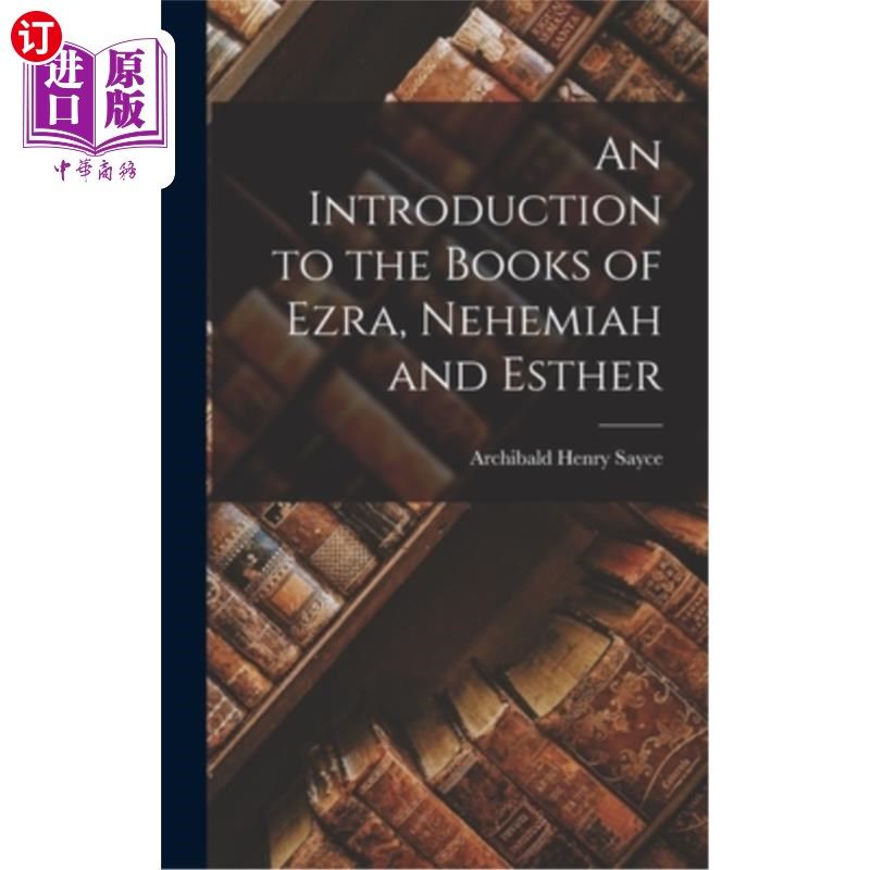 海外直订An Introduction to the Books of Ezra, Nehemiah and Esther 以斯拉记、尼希米记和以斯帖记的介绍