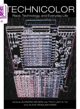 海外直订Technicolor: Race, Technology, and Everyday Life 《特艺七彩:种族、科技和日常生活》