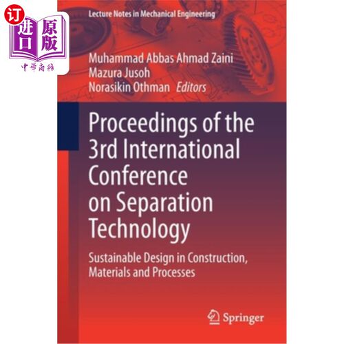 海外直订Proceedings of the 3rd International Conference on Separation Technology: Sustai 第三届国际分离技术会议论文集: