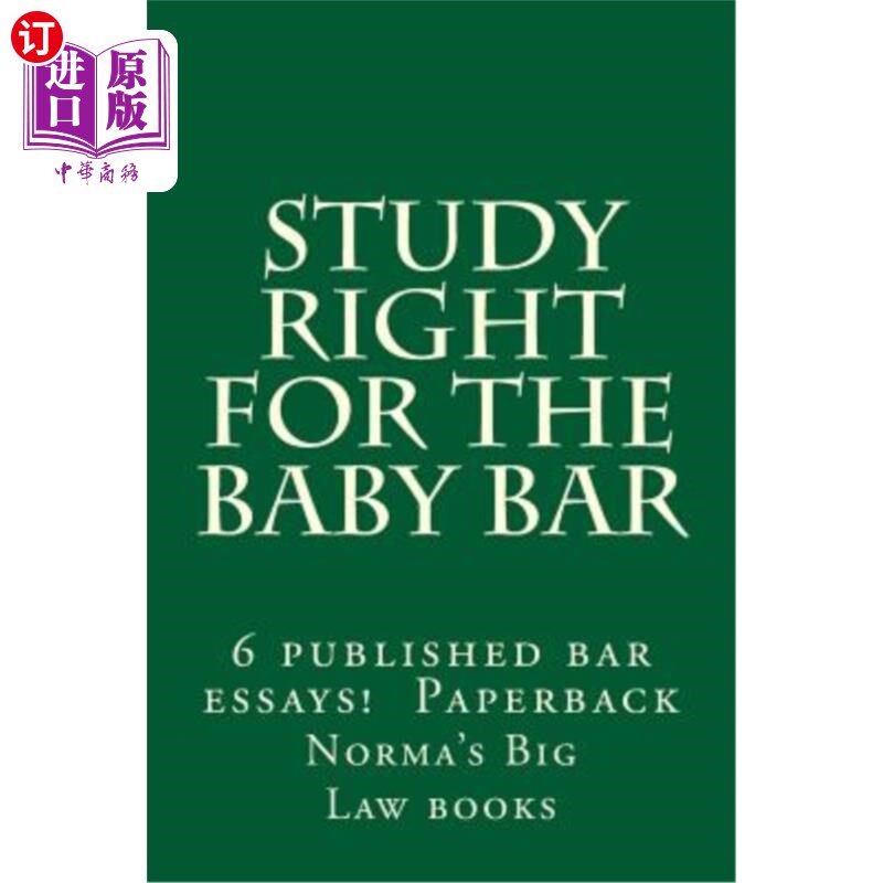 海外直订Study Right For The Baby Bar: 6 published bar essays !!!!!! Paperback 为婴儿酒吧学习:6篇发表的酒吧文章!!!!!