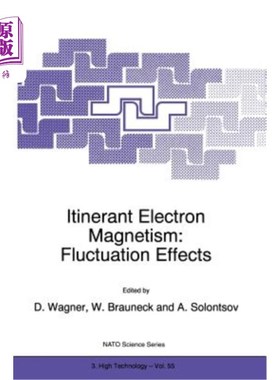 海外直订Itinerant Electron Magnetism: Fluctuation Effects 流动电子磁：涨落效应