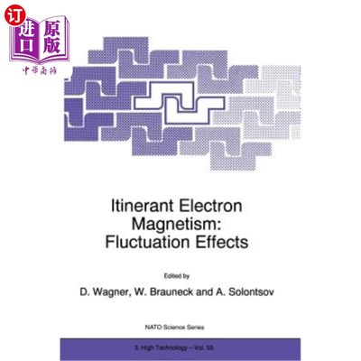 海外直订Itinerant Electron Magnetism: Fluctuation Effects 流动电子磁：涨落效应