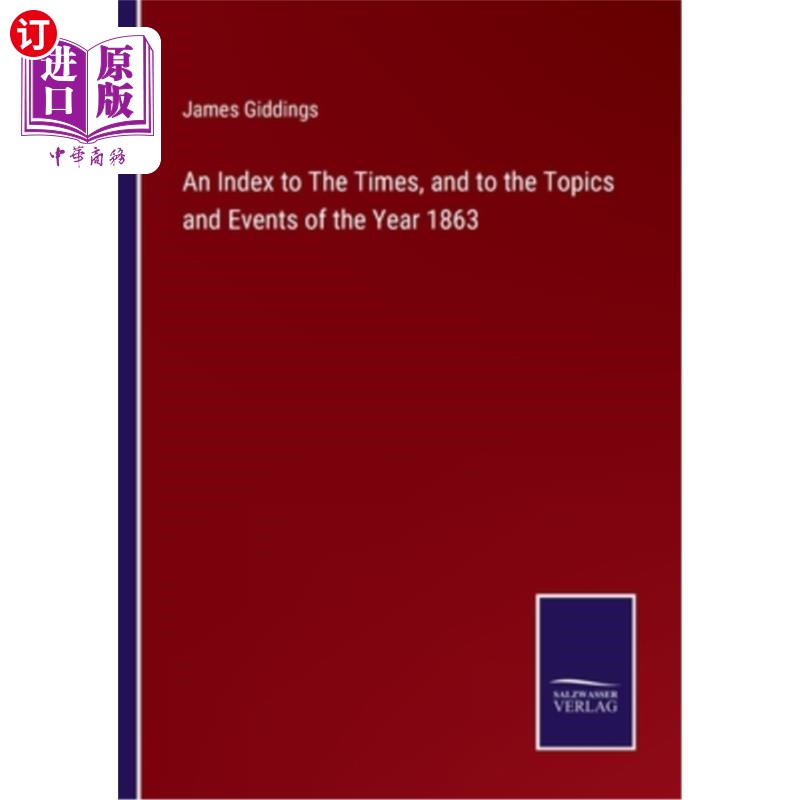 海外直订An Index to The Times, and to the Topics and Events of the Year 1863 泰晤士报的索引，以及1863年的主题和事件