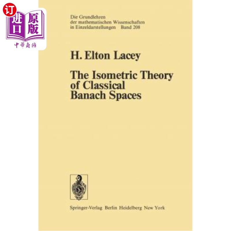 海外直订The Isometric Theory of Classical Banach Spaces 经典Banach空间的等距理论