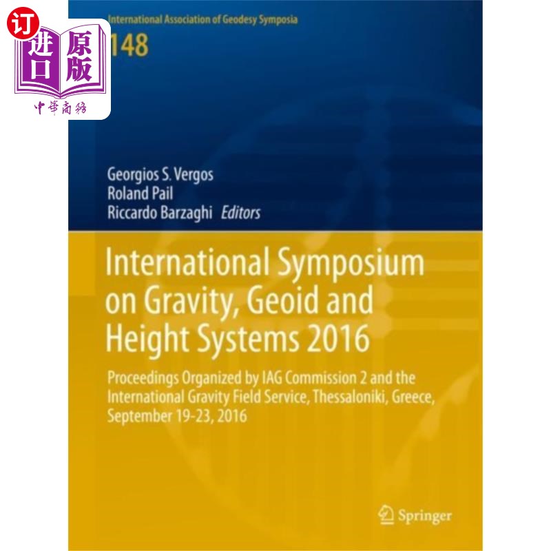 海外直订International Symposium on Gravity, Geoid and He... 2016重力、大地水准面和高度系统国际研讨会