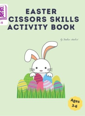 海外直订Easter Scissors Skills Activity Book: A fun cutting and pasting for Preschool Ki 复活节剪刀技能活动书:一个