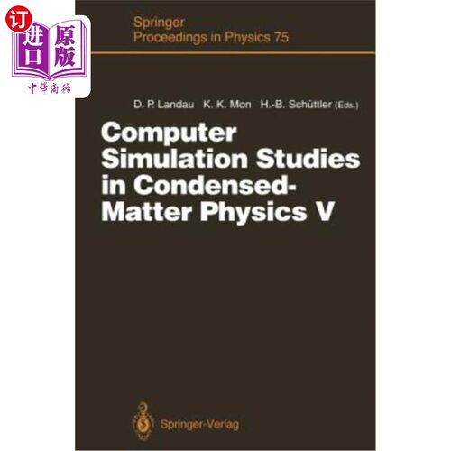 海外直订Computer Simulation Studies in Condensed-Matter Physics V: Proceedings of the Fi 凝聚态物理的计算机模拟研究