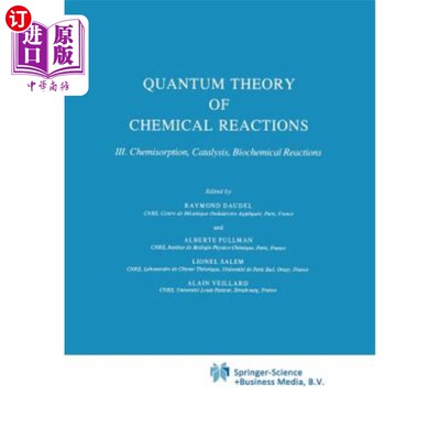 海外直订Quantum Theory of Chemical Reactions: Chemisorption, Catalysis, Biochemical Reac 化学反应的量子理论：化学吸