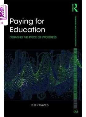 海外直订Paying for Education: Debating the Price of Progress 为教育买单：争论进步的代价