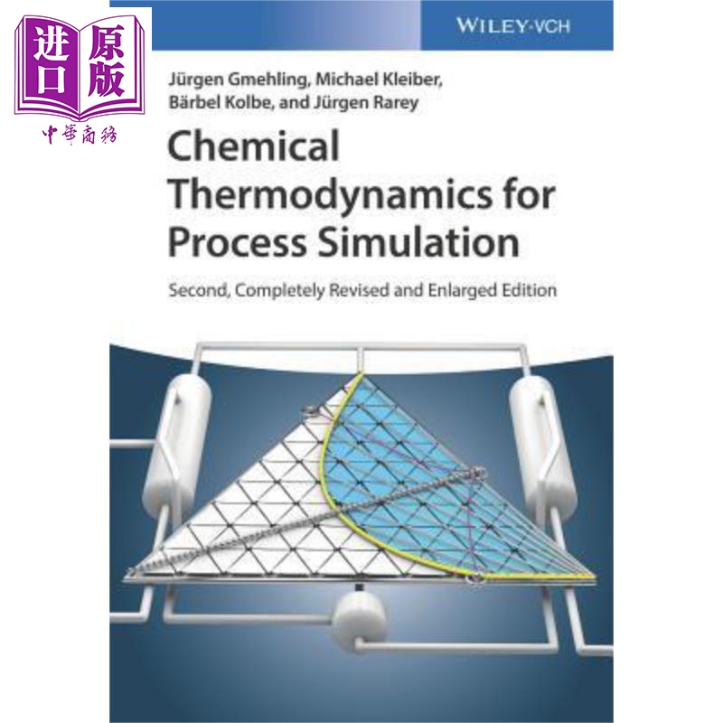 过程模拟的化学热力学 第2版 Chemical Thermodynamics For Process Simulation 英文原版 Jürgen Gmehling 中�