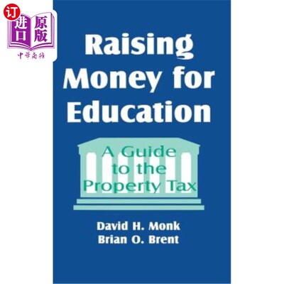 海外直订Raising Money for Education: A Guide to the Property Tax 为教育筹款:物业税指南