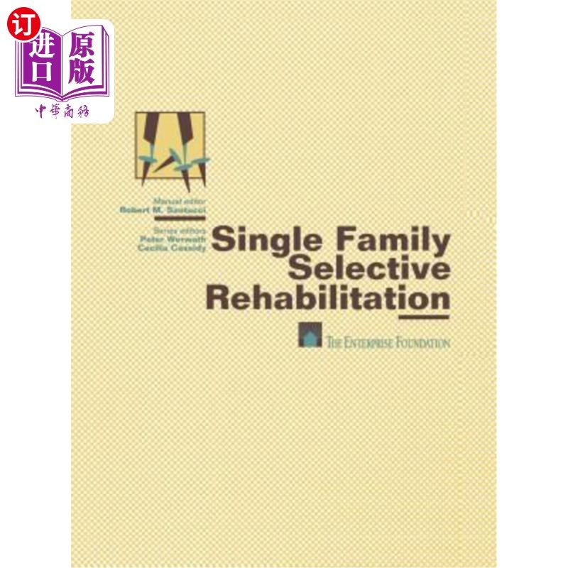 海外直订Single Family Selective Rehabilitation: For Single Family Construction Managers  单户选择性康复:针对单户施