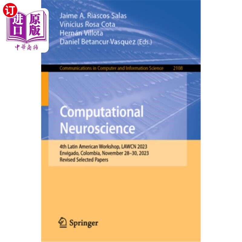 海外直订Computational Neuroscience: 4th Latin American Workshop, Lawcn 2023, Envigado, C Computatio