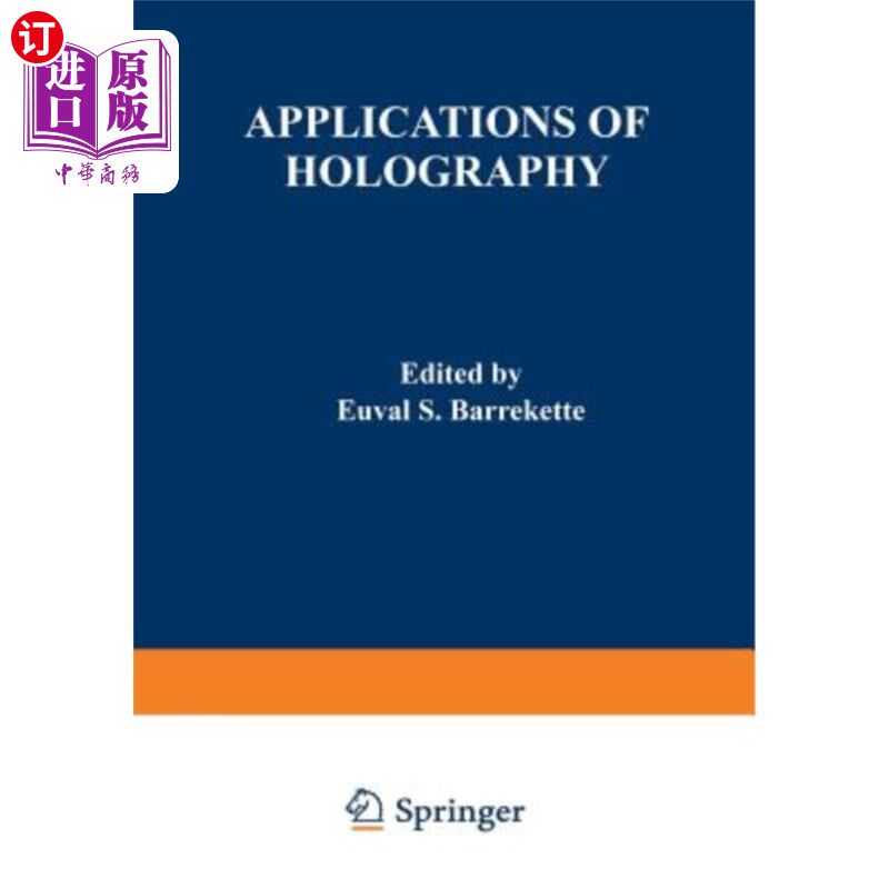海外直订Applications of Holography: Proceedings of the United States-Japan Seminar on In 全息术的应用:美国-日本全息