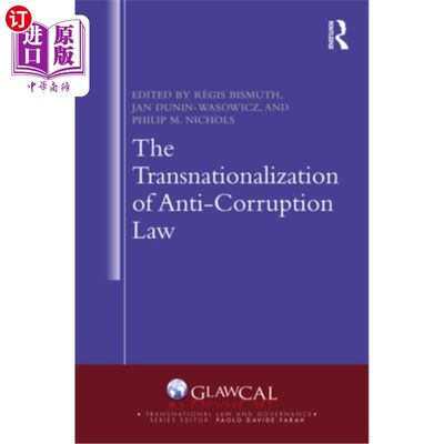 海外直订The Transnationalization of Anti-Corruption Law