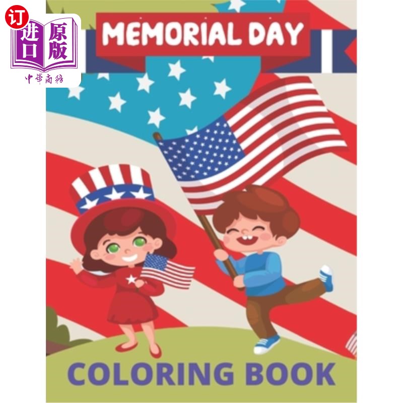 海外直订Memorial Day Coloring Book: awesome designs for Memorial Day Unique Collection o 阵亡将士纪念日涂色书:为阵