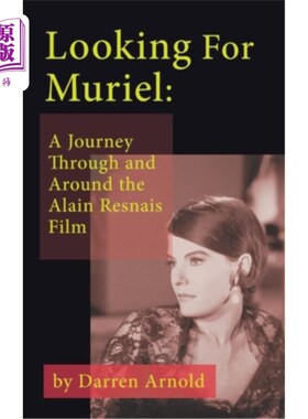 海外直订Looking For Muriel (hardback): A Journey Through and Around the Alain Resnais Fi 寻找穆丽尔(精装本):穿越和