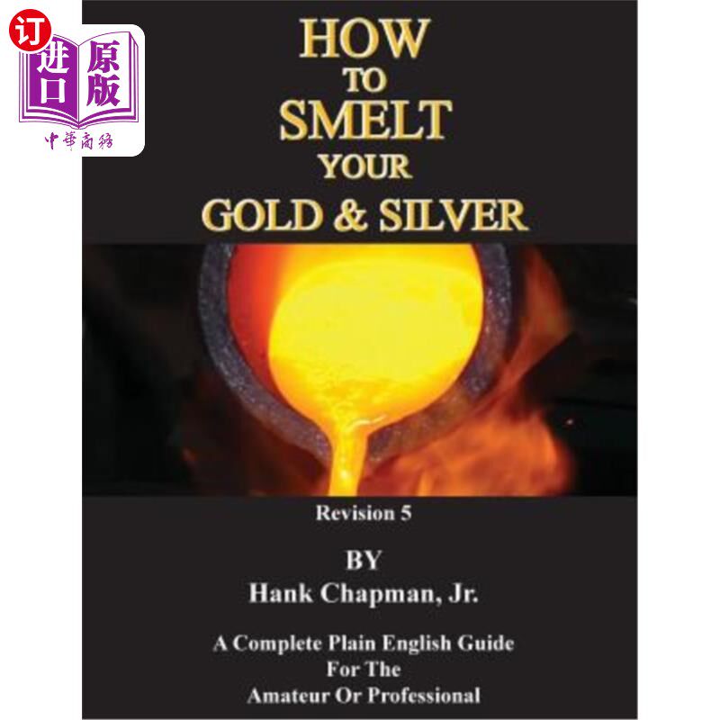 海外直订How To Smelt Your Gold & Silver 如何冶炼金银
