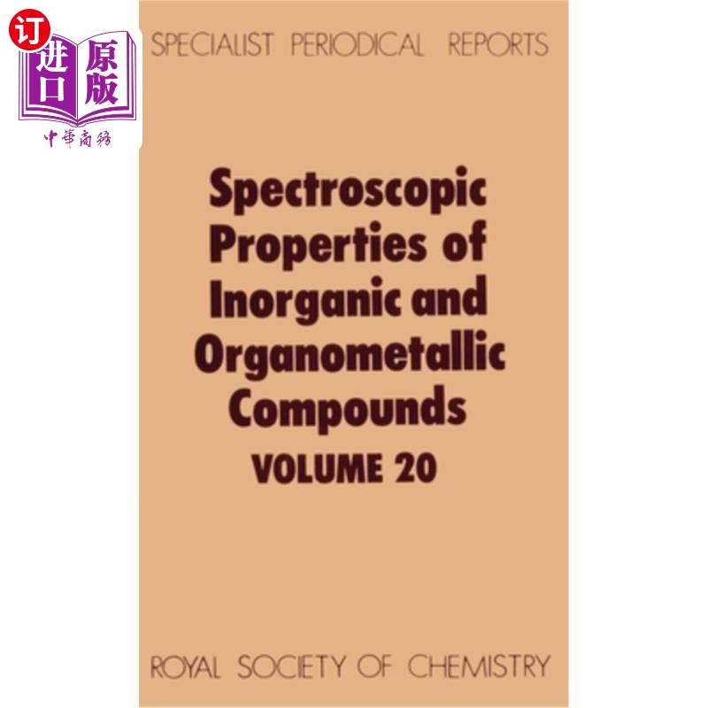 海外直订Spectroscopic Properties of Inorganic and Organometallic Compounds: Volume 20 无机和有机金属化合物的光谱性