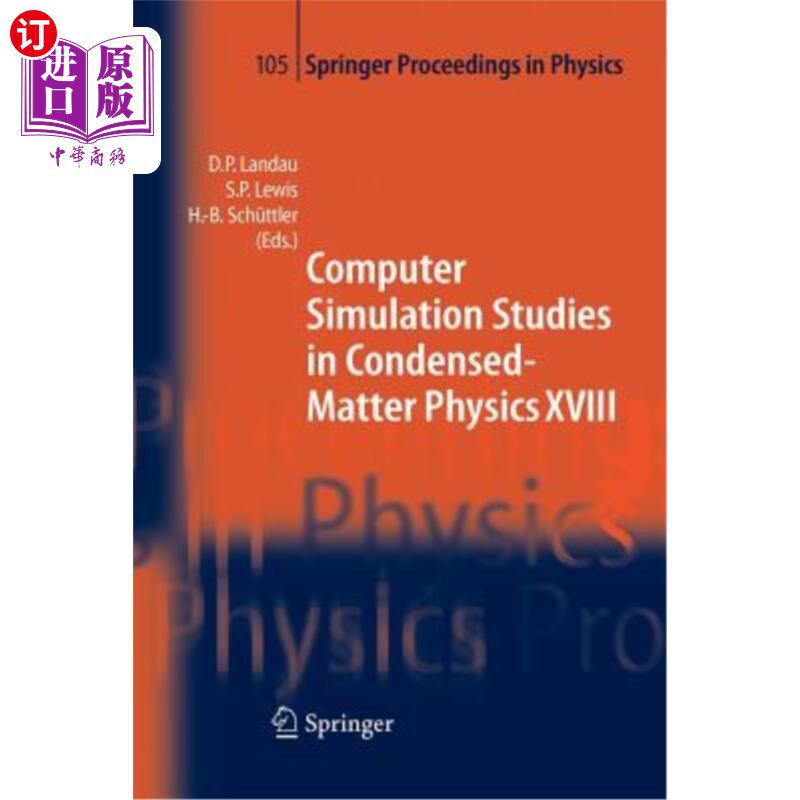 海外直订Computer Simulation Studies in Condensed-Matter Physics XVIII: Proceedings of th 凝聚态物理的计算机模拟研究
