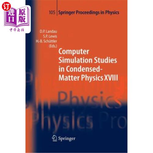 海外直订Computer Simulation Studies in Condensed-Matter Physics XVIII: Proceedings of th 凝聚态物理的计算机模拟研究