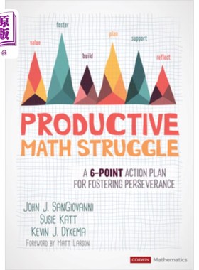 海外直订Productive Math Struggle: A 6-Point Action Plan for Fostering Perseverance 富有成效的数学斗争：培养毅力的6