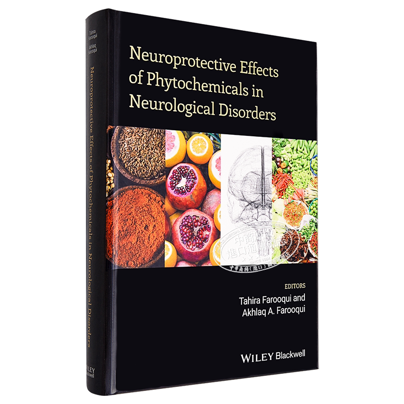 Neuroprotective Effects of Phytochemicals in Neurological Disorders 英文原版 Akhlaq Farooqui 植物化学物质 神经系统?