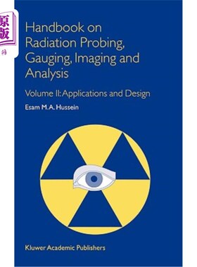 海外直订Handbook on Radiation Probing, Gauging, Imaging and Analysis: Volume II: Applica 辐射探测，测量，成像和分析