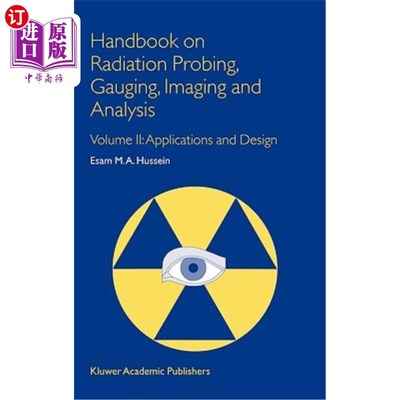 海外直订Handbook on Radiation Probing, Gauging, Imaging and Analysis: Volume II: Applica 辐射探测，测量，成像和分析
