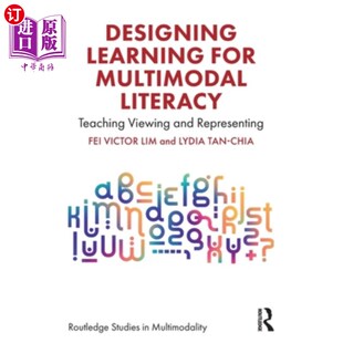 海外直订Designing for Learning Teaching Multimodal Viewing Literacy Representing 教学观照与 设计多模态识字学习 and