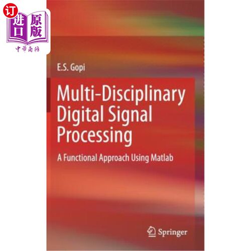 海外直订Multi-Disciplinary Digital Signal Processing: A Functional Approach Using MATLAB 多学科数字信号处理：一种基于M