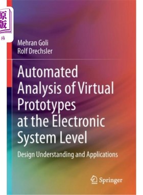 海外直订Automated Analysis of Virtual Prototypes at the Electronic System Level: Design  电子系统层面虚拟原型的自动