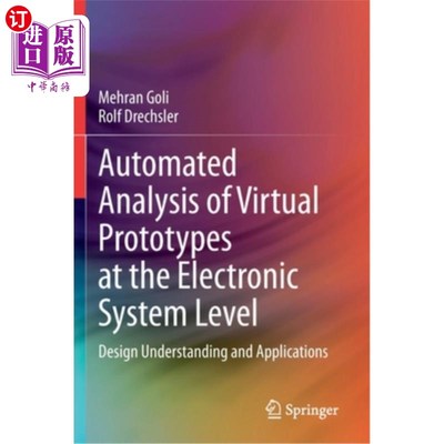 海外直订Automated Analysis of Virtual Prototypes at the Electronic System Level: Design  电子系统层面虚拟原型的自动