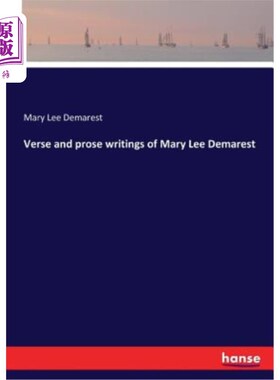 海外直订Verse and prose writings of Mary Lee Demarest 玛丽·李·德马雷斯特的诗文创作