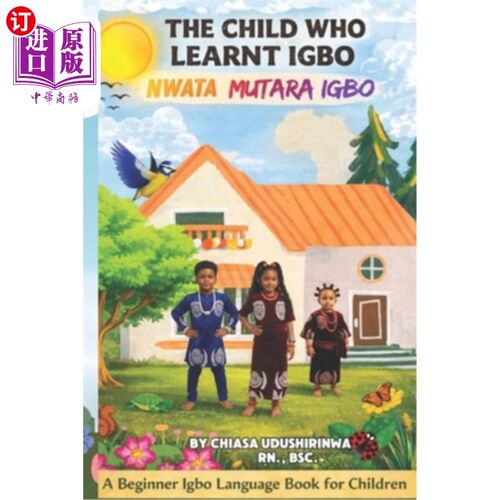 海外直订The Child That Learnt Igbo: Nwata Mutara Igbo 学会伊博语的孩子：恩瓦塔·穆塔拉·伊博