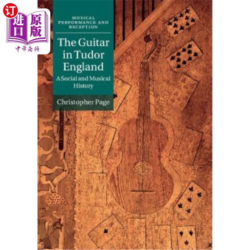 海外直订The Guitar in Tudor England: A Social and Musical History 都铎时期英国的吉他:社会史和音乐史